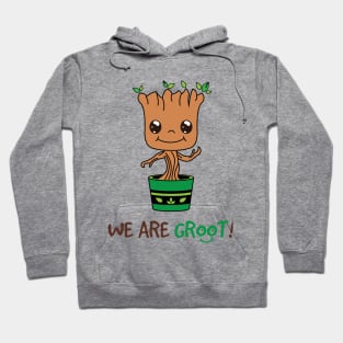 We are Groot Hoodie